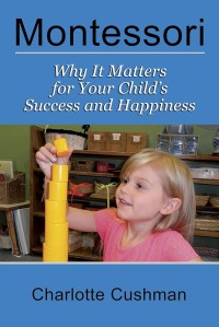 Image of Montessori: Why It Matters for Your Child's Success and Happiness