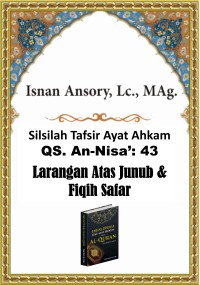 Image of Silsilah Tafsir Ayat Ahkam:QS. An-Nisa`: 43 (Larangan Atas Junub dan Fiqih Safar)