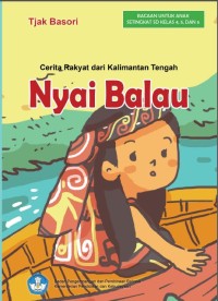 Image of Nyai Balau:Cerita Rakyat dari Kalimantan Tengah