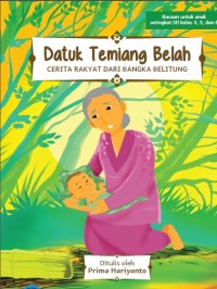 Image of Datuk Temiang Belah:Cerita Rakyat dari Bangka Belitung