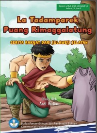 Image of La Tadamparek Puang Rimaggalatung:Cerita Rakyat dari Sulawesi Selatan