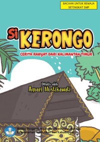 Image of Si Kerongo :Cerita Rakyat dari Kalimantan Timur