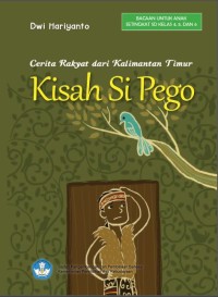 Image of Kisah Si Pego:Cerita Rakyat dari Kalimantan Timur