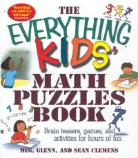 Image of The Everything Kids' Math Puzzles Book: Brain Teasers, Games, and Activities for Hours of Fun